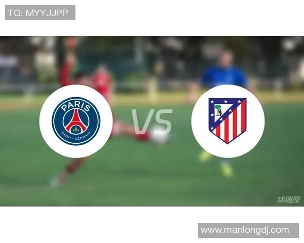 友谊赛巴黎圣日耳曼与马竞战平红牌事件引发转会传闻热潮